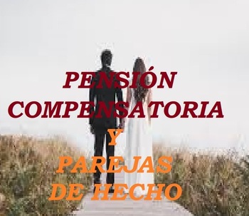 PENSIÓN COMPENSATORIA EN LAS PAREJAS DE HECHO.