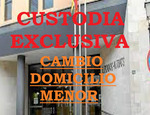 CUSTODIA EXCLUSIVA Y CAMBIO DE DOMICILIO DEL MENOR.