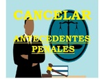 CANLEACIÓN  DE ANTECEDENTES PENALES