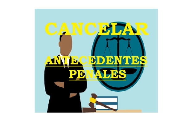 LA CANLEACIÓN  DE ANTECEDENTES PENALES