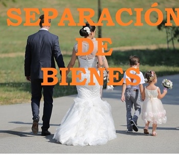 LA SEPARACIÓN DE BIENES