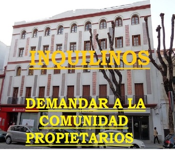 DEMANDAR A LA COMUNIDAD DE PROPIETARIOS POR PARTE DE LOS INQUILINOS.