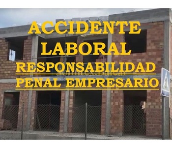 RESPONSABILIDAD PENAL DEL EMPRESARIO EN LOS ACCIDENTES LABORALES