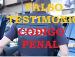 FALSO TESTIMONIO Y CÓDIGO PENAL.