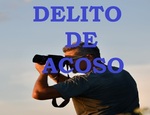 DELITO DE ACOSO