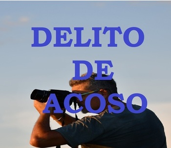 EL DELITO DE ACOSO