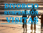 DIVORCIO Y RESTRCCIÓN DEL RÉGIMEN DE VISITAS.