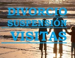 PROCESO DE DIVORCIO Y RESTRICCIÓN DEL RÉGIMEN DE VISITAS.